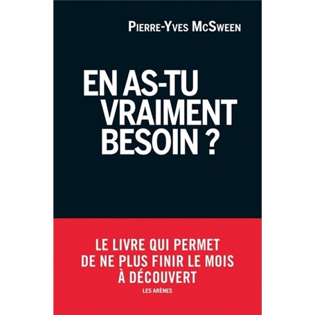 En as-tu vraiment besoin ?