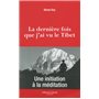 La dernière fois que j'ai vu le Tibet