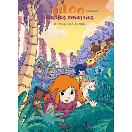 Liloo, fille des cavernes - tome 3 Le pays au-delà des mers