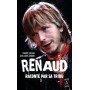 Renaud raconté par sa tribu