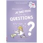Pourquoi je (me) pose tant de questions ?