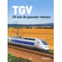 TGV, 30 ans de grande vitesse