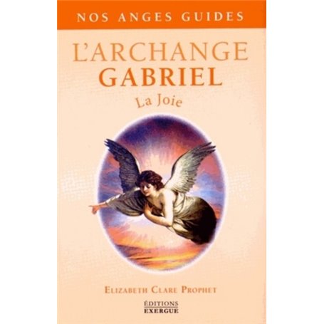 L'Archange Gabriel - La Joie