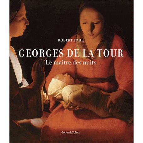 Georges de la tour - Le maître des nuits