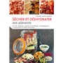 Sécher et déshydrater ses aliments - Fruits, légumes, plantes aromatiques et champignons...