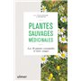 Plantes sauvages médicinales - Les 50 plantes essentielles et leurs usages