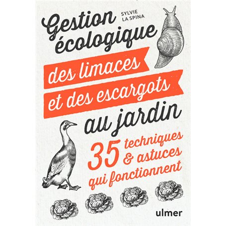 Gestion écologique des limaces et des escargots au jardin - 35 techniques & astuces qui fonctionnent