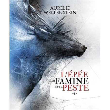 L'épée, la famine et la peste - Tome 1