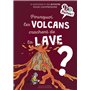 Pourquoi les volcans crachent de la lave ?
