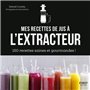 Mes recettes de jus à l'extracteur