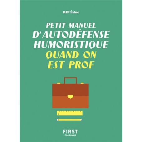 Petit manuel d'autodéfense humoristique quand on est prof