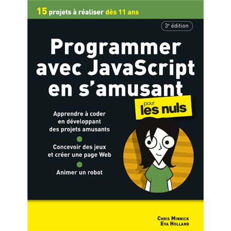 Programmer avec JavaScript en s'amusant Pour les Nuls 3e édition