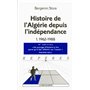 Histoire de l'Algérie depuis l'indépendance tome 1 (Nouvelle édition)