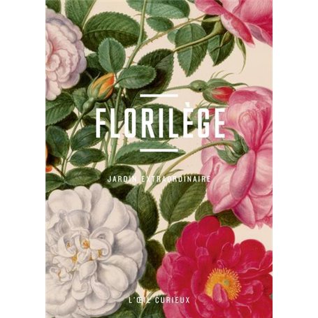 Florilège, jardin extraordinaire