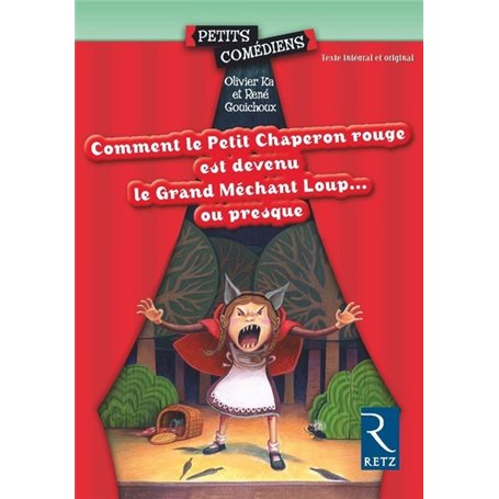 Comment le petit chaperon rouge est devenu grand Méchant loup..ou presque