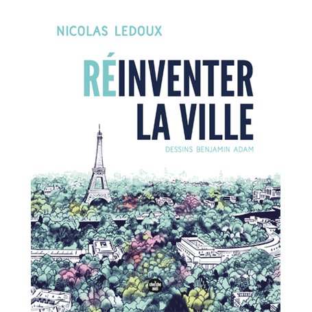 Réinventer la ville
