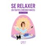 Le petit livre de - Se relaxer en toutes circonstances