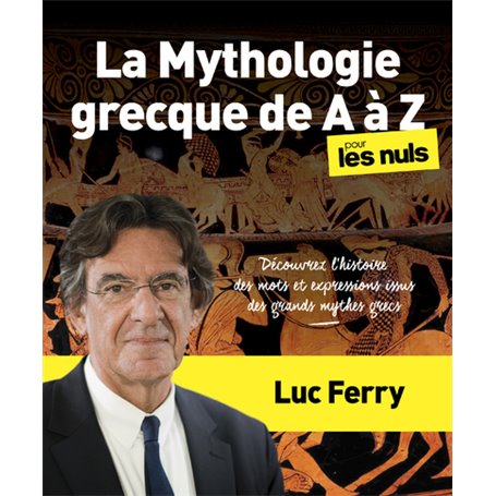 La Mythologie grecque de A à Z pour les Nuls