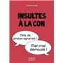 Le Petit Livre de - Insultes à la con