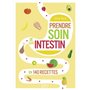 Le Petit livre de - Prendre soin de son intestin en 140 recettes