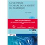 La vie privée à l'heure de la société du numérique