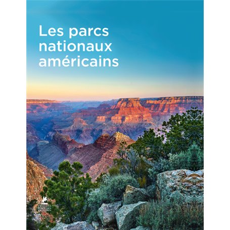 Les Parcs Nationaux Américains