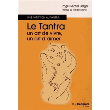 Le Tantra, un art de vivre, un art d'aimer