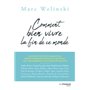Comment bien vivre la fin de ce monde - Les points de vue éclairants de 15 personnalités
