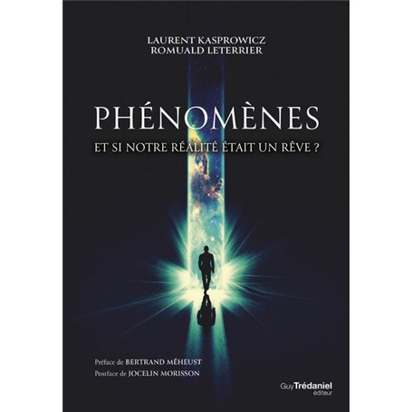 Phénomènes - Et si notre réalité était un rêve ?