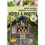 Hôtel à insectes. Abeilles sauvages, bourdons et Cie au jardin