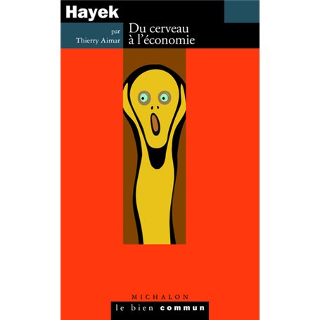 Hayek. Du cerveau à l'économie