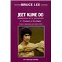 Jeet kune do commentaires sur la voie martiale - tome 1 - Principes et stratégies