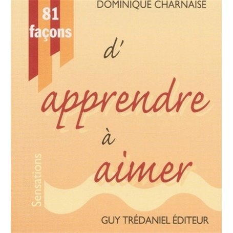 81 facons d'apprendre a aimer