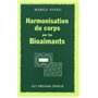 Harmonisation du corps par les bioaimants