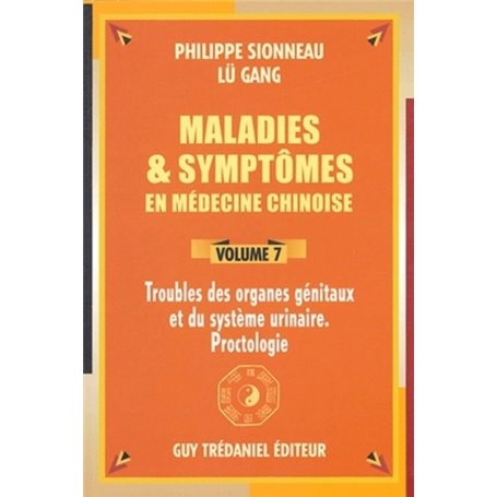 Maladies et symptomes en medecine chinoise - Volume 7