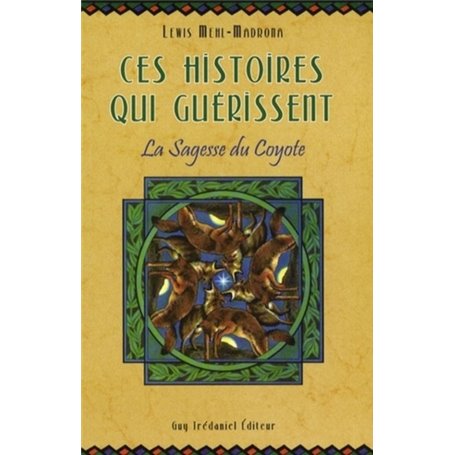 Ces histoires qui guerissent - La Sagesse du Coyote