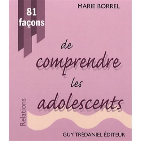 81 façons de comprendre les adolescents
