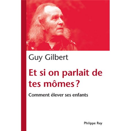 Et si on parlait de tes mômes?
