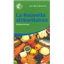 La nouvelle alimentation - tome 1 Réflexes de base