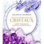 Le pouvoir thérapeutique des cristaux - Canaliser l'énergie des pierres