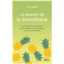 Le pouvoir de la bromélaïne - Une enzyme naturelle pour soigner de nombreux maux et maladies