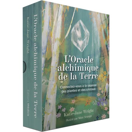 L'Oracle alchimique de la Terre - Connectez-vous à la sagesse des plantes et des cristaux