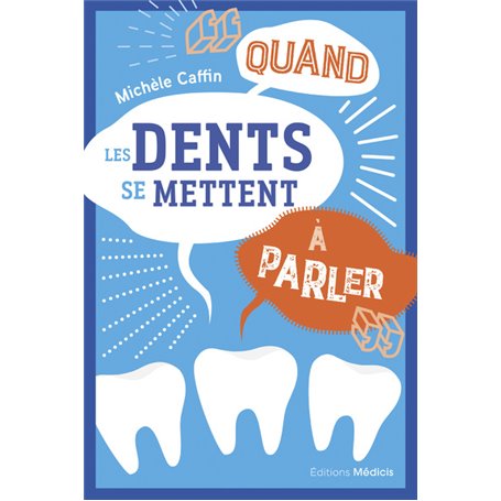 Quand les dents se mettent à parler