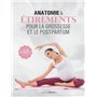Anatomie & étirements pour la grossesse et le post-partum