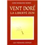 Le vent dore, la liberte zen