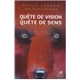 Quête de vision, quête de sens