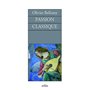 Passion classique. Entretiens