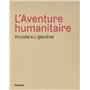 L'Aventure humanitaire. Musée international de la Croix-Rouge et du Croissant-Rouge