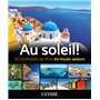 Au soleil! 50 itinéraires de rêve en toute saison