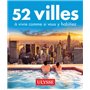 52 villes à vivre comme si vous y habitiez